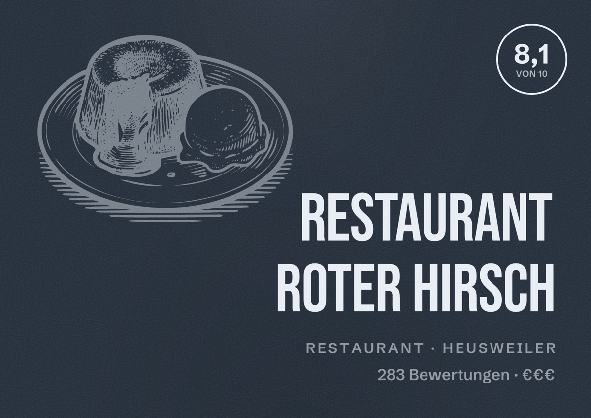 Illustriertes Poster von Restaurant Roter Hirsch, Restaurant in Heusweiler: Bewertung 8,1 von 10 aus 283 Bewertungen, Preisniveau €€€