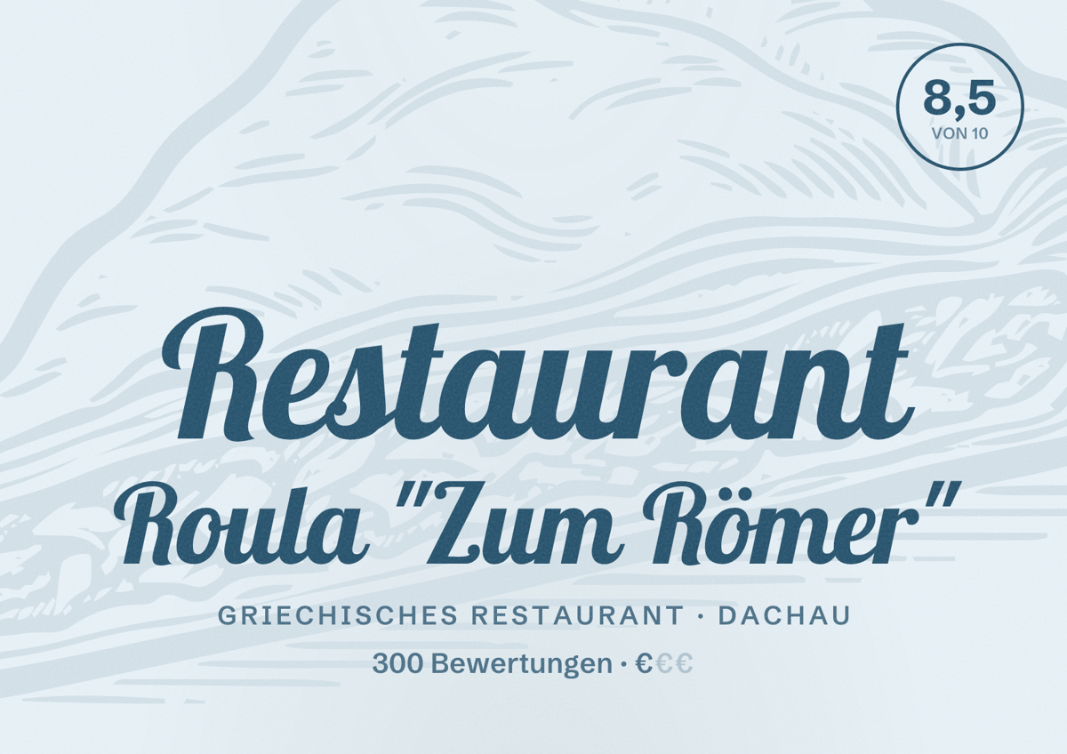 Illustriertes Poster von Restaurant Roula "Zum Römer", Griechisches Restaurant in Dachau: Bewertung 8,5 von 10 aus 300 Bewertungen, Preisniveau €
