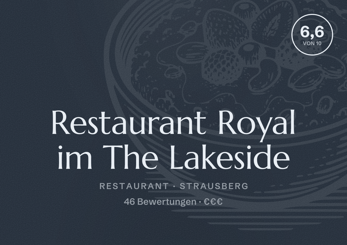Illustriertes Poster von Restaurant Royal im The Lakeside, Restaurant in Strausberg: Bewertung 6,6 von 10 aus 46 Bewertungen, Preisniveau €€€