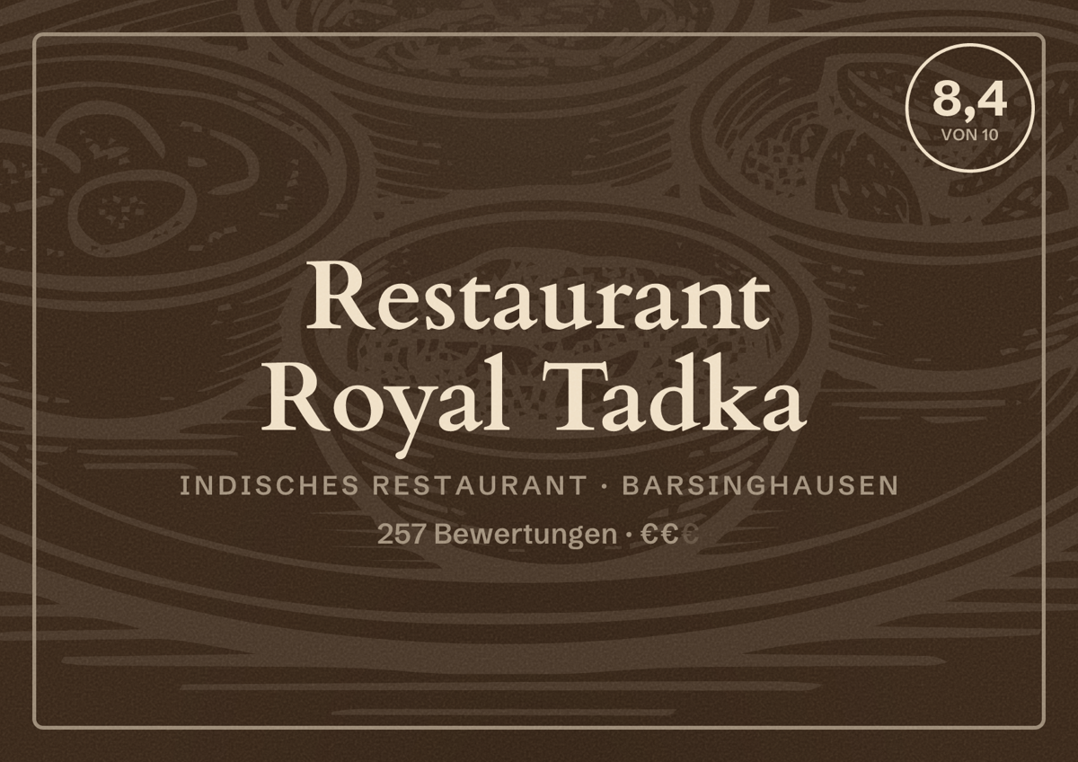 Illustriertes Poster von Restaurant Royal Tadka, Indisches Restaurant in Barsinghausen: Bewertung 8,4 von 10 aus 257 Bewertungen, Preisniveau €€