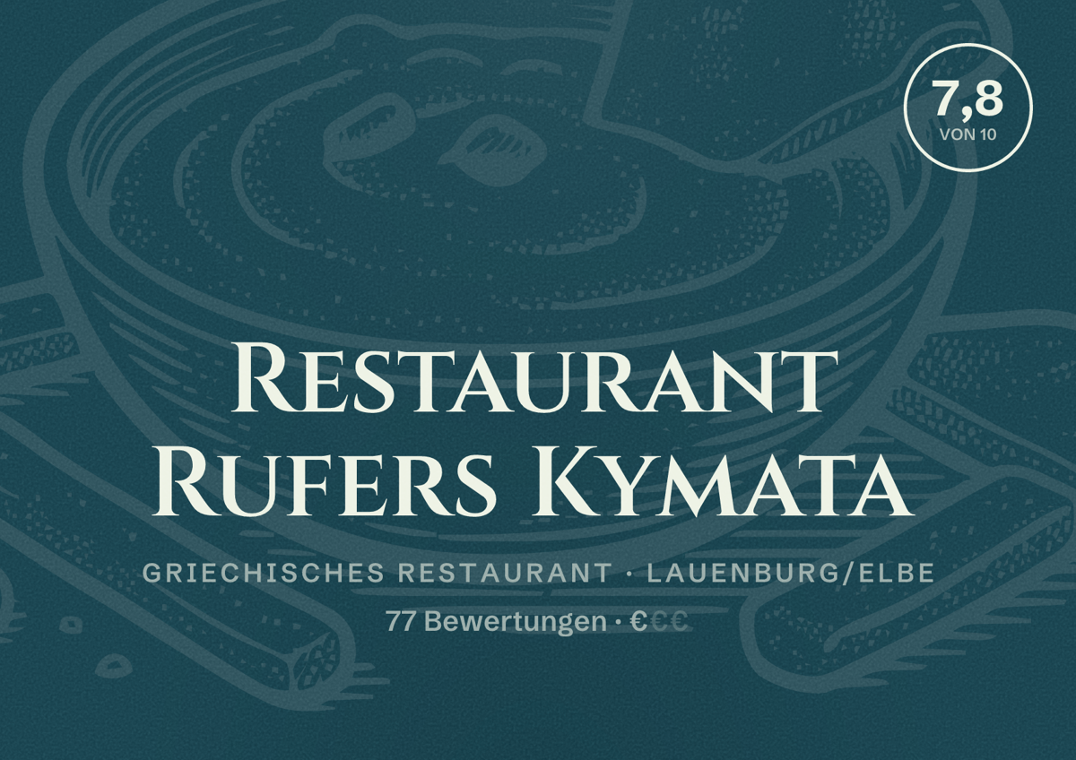 Illustriertes Poster von Restaurant Rufers Kymata, Griechisches Restaurant in Lauenburg/Elbe: Bewertung 7,8 von 10 aus 77 Bewertungen, Preisniveau €
