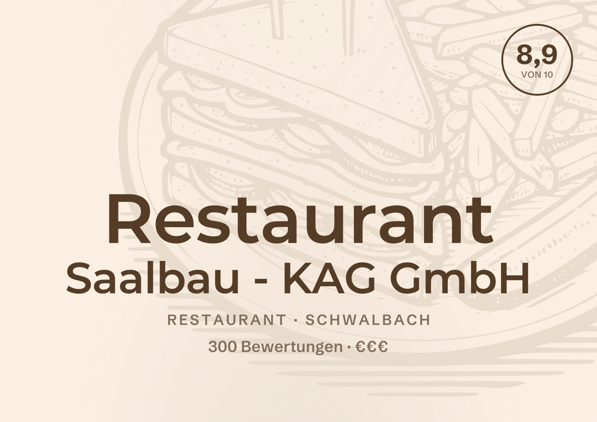 Illustriertes Poster von Restaurant Saalbau - KAG GmbH, Restaurant in Schwalbach: Bewertung 8,9 von 10 aus 300 Bewertungen, Preisniveau €€€