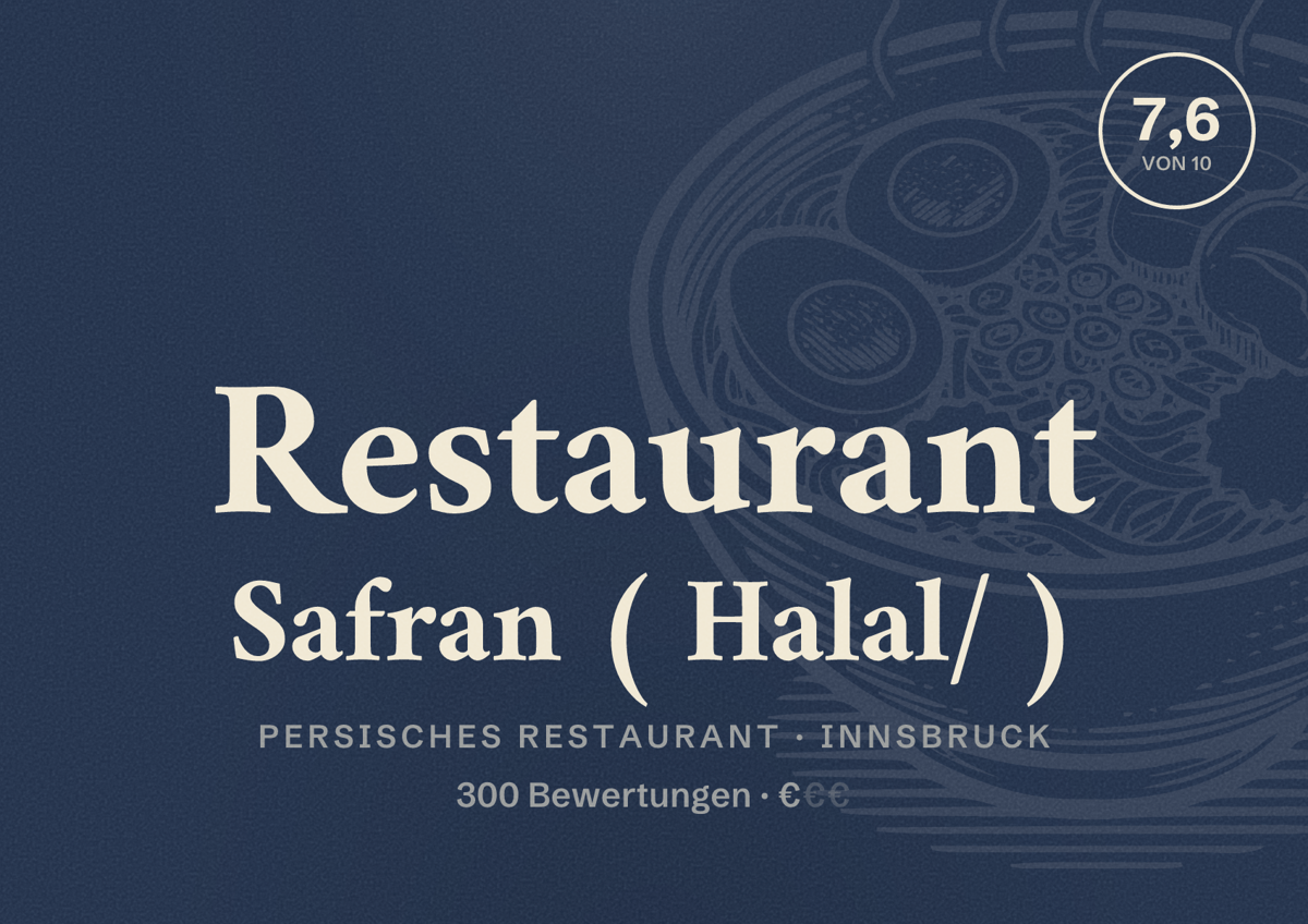 Illustriertes Poster von Restaurant Safran ( Halal/ ), Persisches Restaurant in Innsbruck: Bewertung 7,6 von 10 aus 300 Bewertungen, Preisniveau €