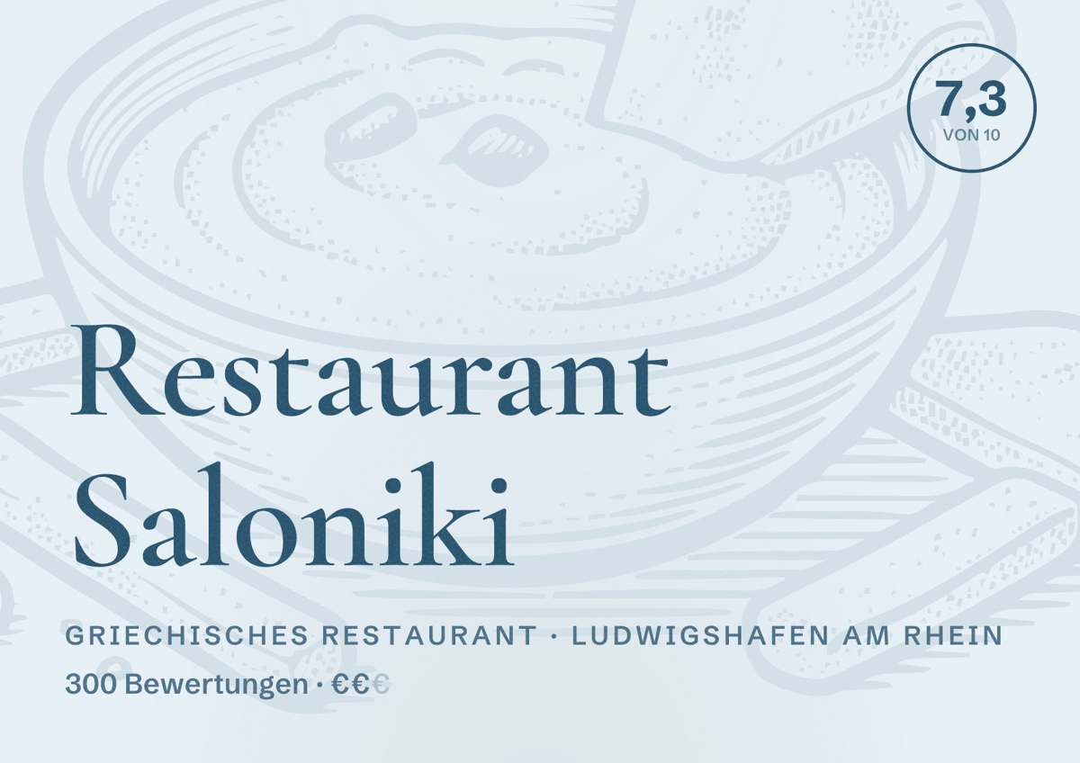 Illustriertes Poster von Restaurant Saloniki, Griechisches Restaurant in Ludwigshafen am Rhein: Bewertung 7,3 von 10 aus 300 Bewertungen, Preisniveau €€