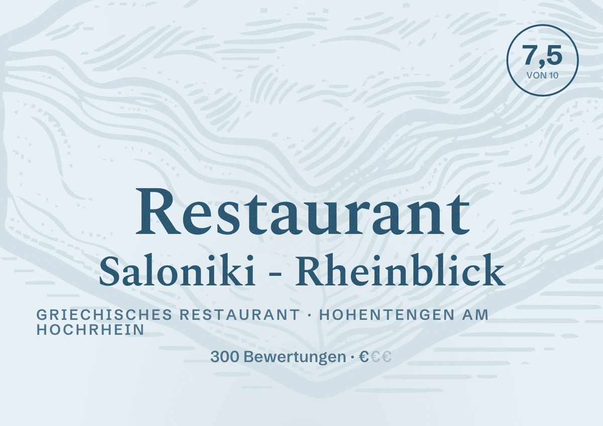 Illustriertes Poster von Restaurant Saloniki - Rheinblick, Griechisches Restaurant in Hohentengen am Hochrhein: Bewertung 7,5 von 10 aus 300 Bewertungen, Preisniveau €