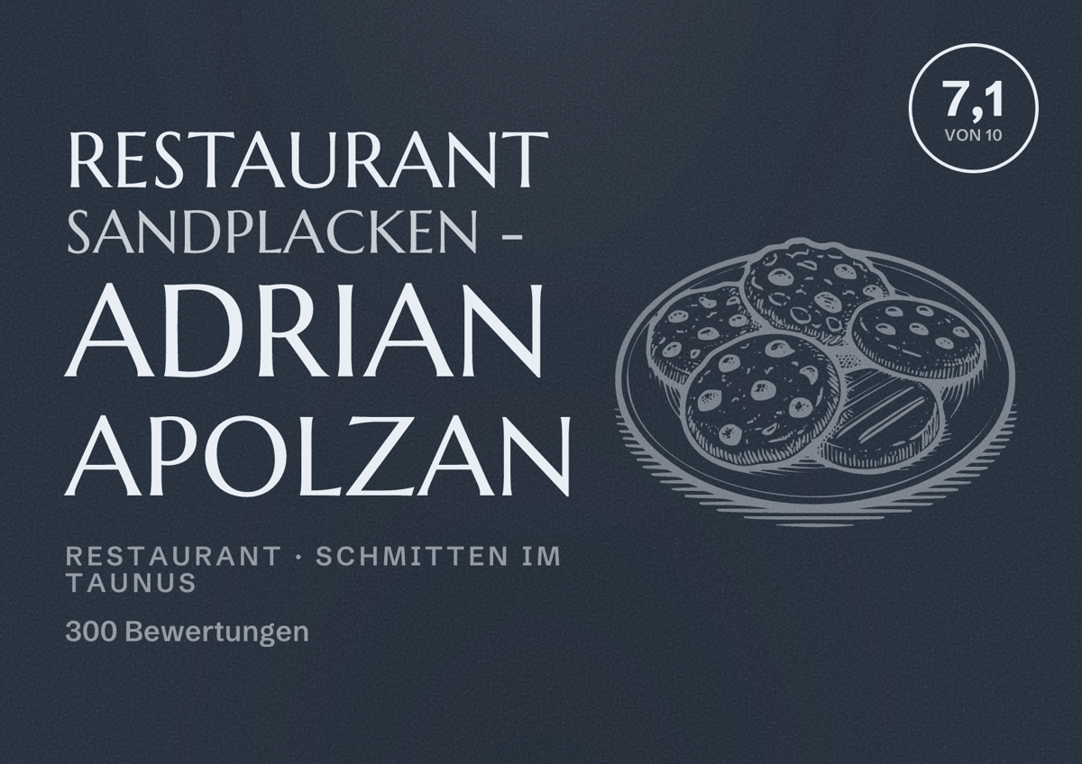 Illustriertes Poster von Restaurant Sandplacken - Adrian Apolzan, Restaurant in Schmitten im Taunus: Bewertung 7,1 von 10 aus 300 Bewertungen