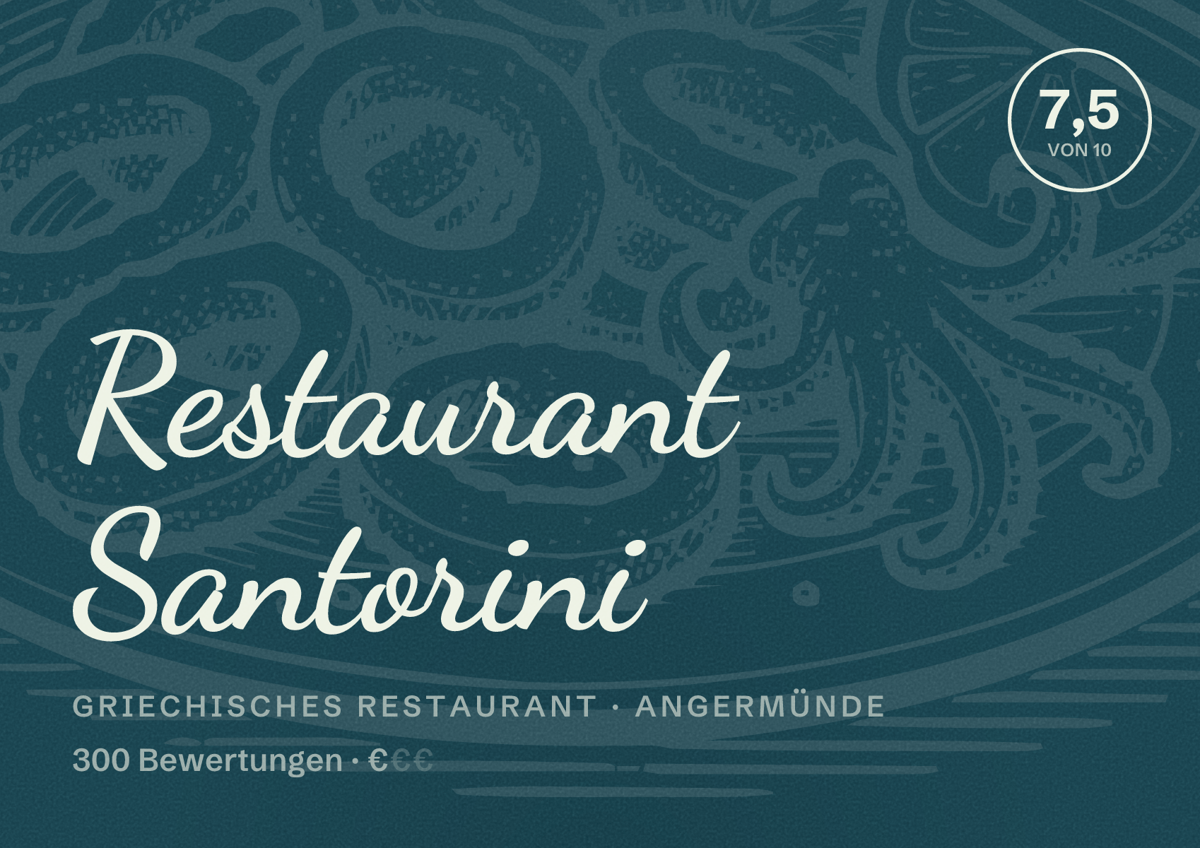 Illustriertes Poster von Restaurant Santorini, Griechisches Restaurant in Angermünde: Bewertung 7,5 von 10 aus 300 Bewertungen, Preisniveau €