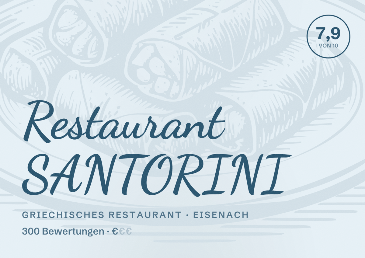 Illustriertes Poster von Restaurant SANTORINI, Griechisches Restaurant in Eisenach: Bewertung 7,9 von 10 aus 300 Bewertungen, Preisniveau €
