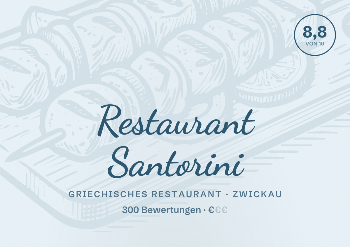 Illustriertes Poster von Restaurant Santorini, Griechisches Restaurant in Zwickau: Bewertung 8,8 von 10 aus 300 Bewertungen, Preisniveau €