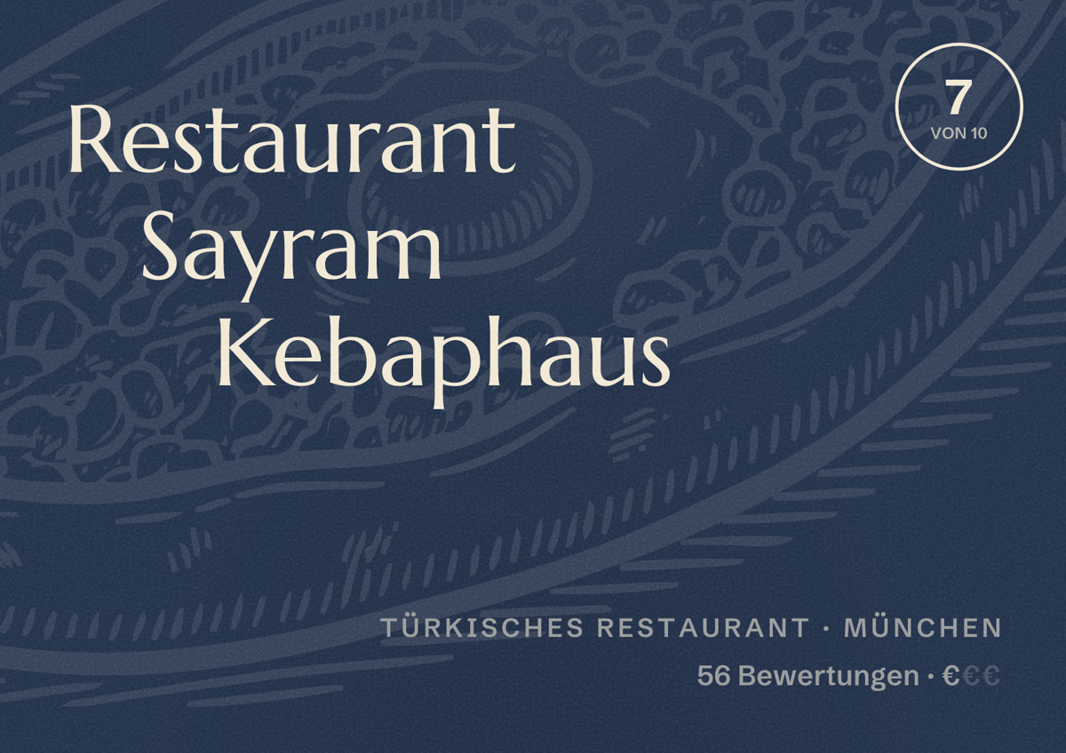 Illustriertes Poster von Restaurant Sayram Kebaphaus, Türkisches Restaurant in München: Bewertung 7,0 von 10 aus 56 Bewertungen, Preisniveau €