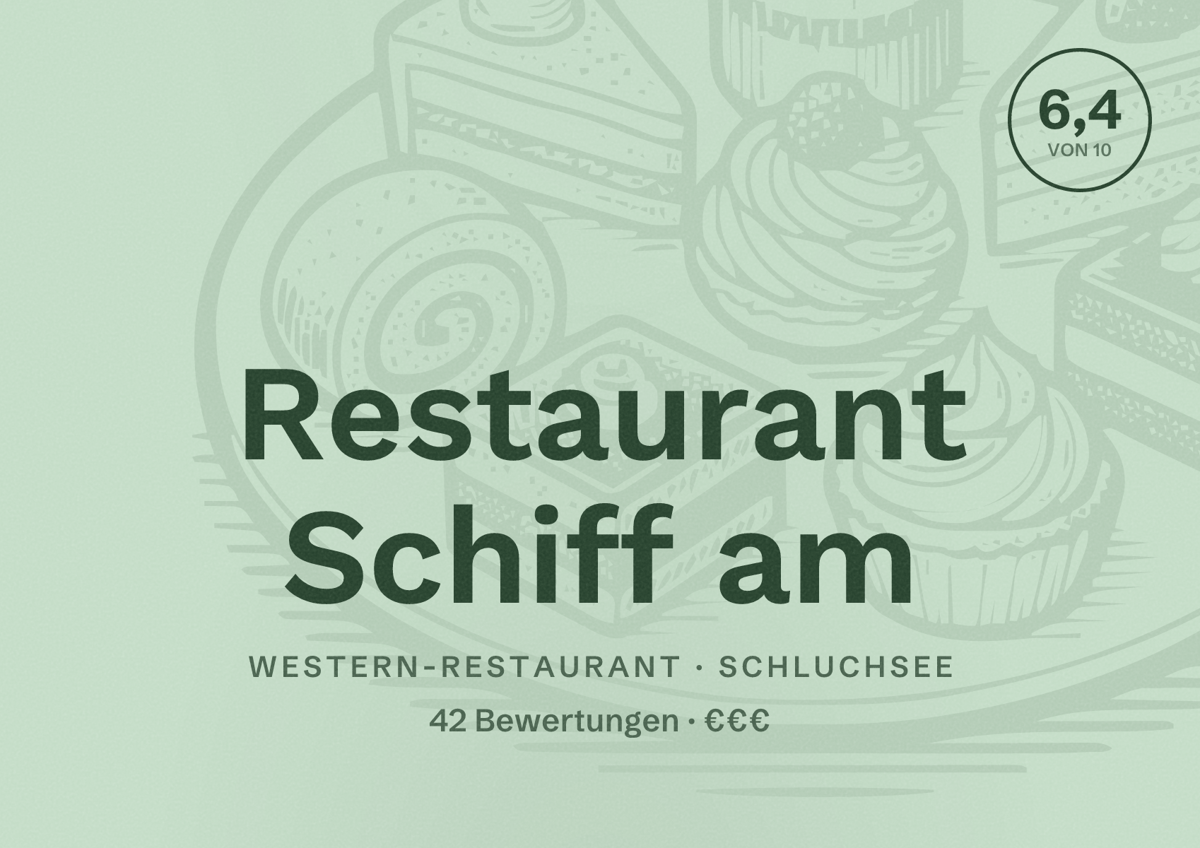 Illustriertes Poster von Restaurant Schiff am, Western-Restaurant in Schluchsee: Bewertung 6,4 von 10 aus 42 Bewertungen, Preisniveau €€€