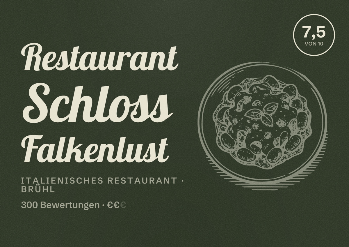 Illustriertes Poster von Restaurant Schloss Falkenlust, Italienisches Restaurant in Brühl: Bewertung 7,5 von 10 aus 300 Bewertungen, Preisniveau €€