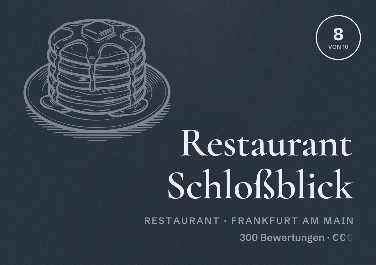 Illustriertes Poster von Restaurant Schloßblick, Restaurant in Frankfurt am Main: Bewertung 8 von 10 aus 300 Bewertungen, Preisniveau €€