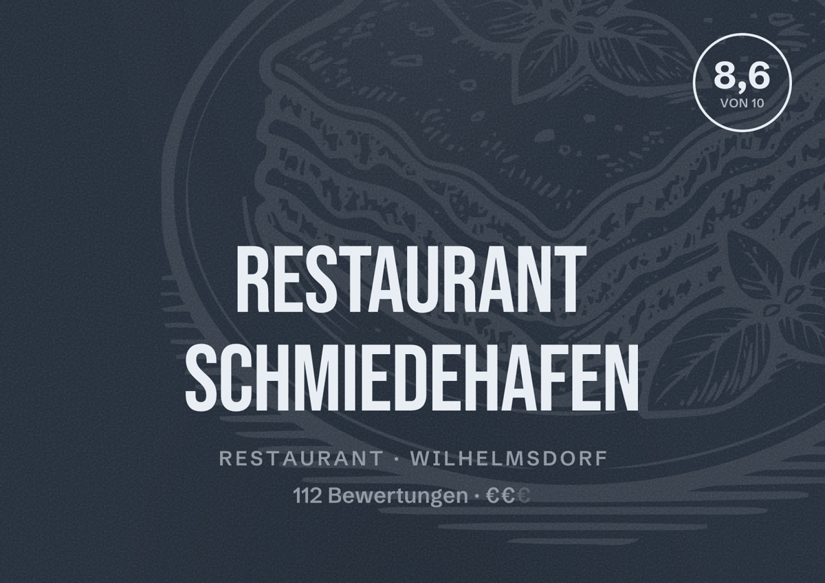 Illustriertes Poster von Restaurant Schmiedehafen, Restaurant in Wilhelmsdorf: Bewertung 8,6 von 10 aus 112 Bewertungen, Preisniveau €€