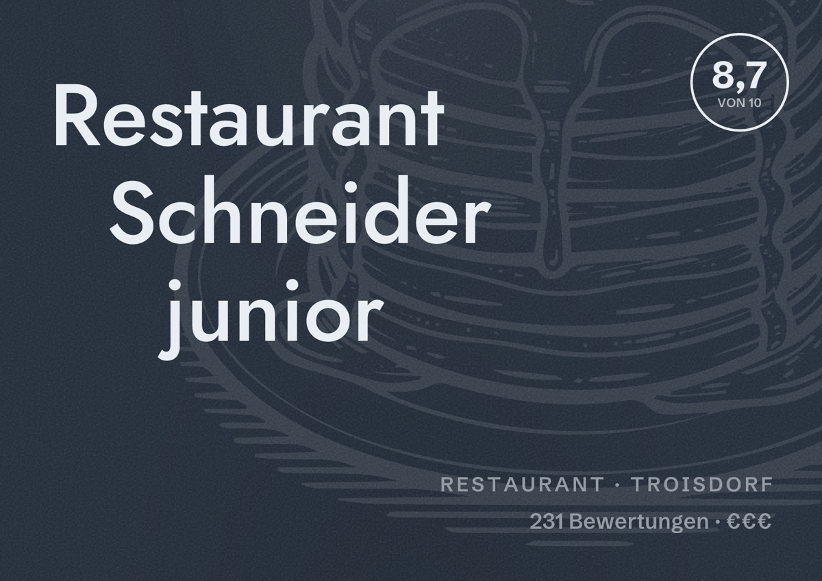 Illustriertes Poster von Restaurant Schneider junior, Restaurant in Troisdorf: Bewertung 8,7 von 10 aus 231 Bewertungen, Preisniveau €€€