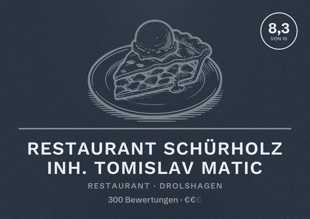 Illustriertes Poster von Restaurant Schürholz Inh. Tomislav Matic, Restaurant in Drolshagen: Bewertung 8,3 von 10 aus 300 Bewertungen, Preisniveau €€