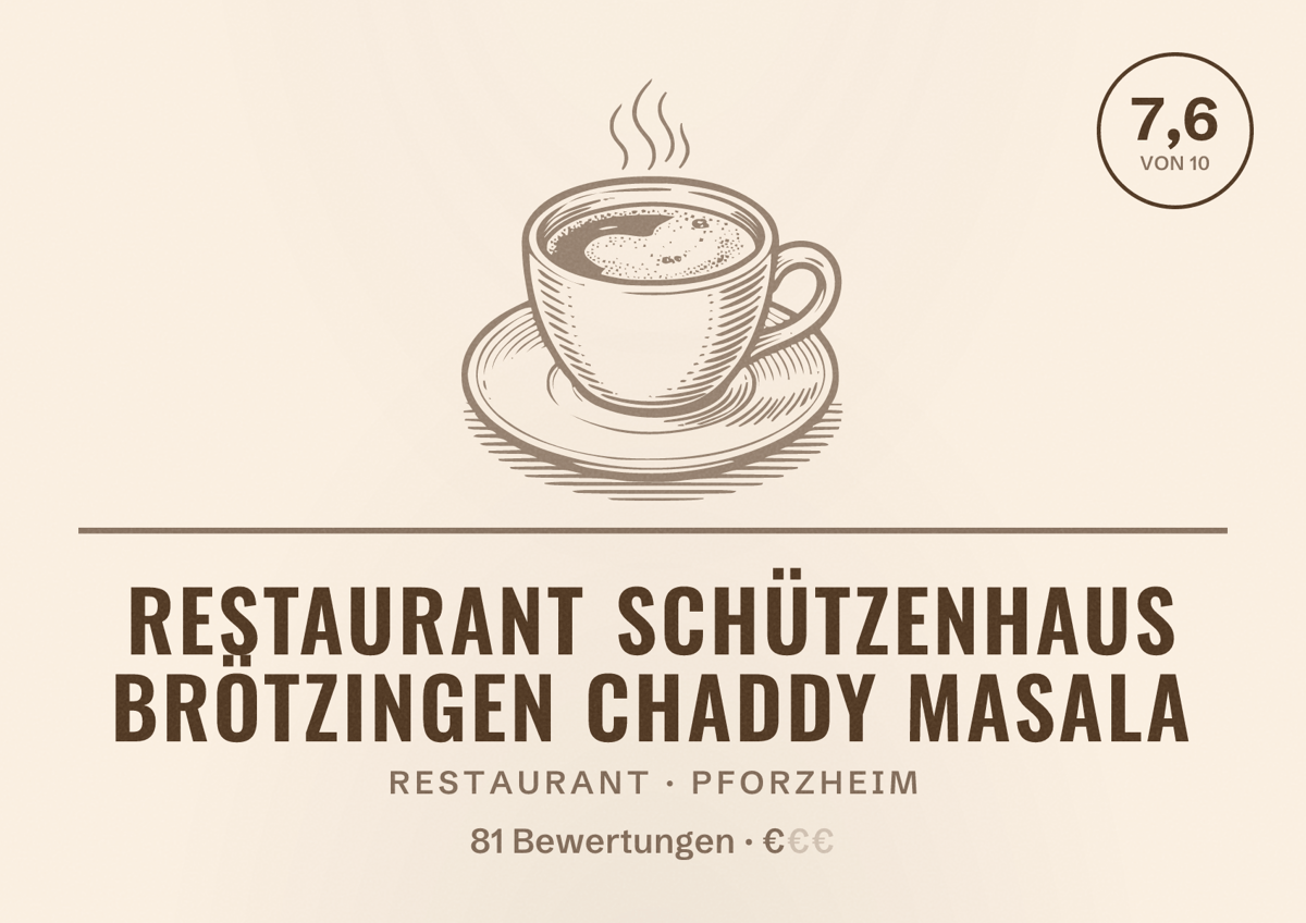 Illustriertes Poster von Restaurant Schützenhaus Brötzingen Chaddy Masala, Restaurant in Pforzheim: Bewertung 7,6 von 10 aus 81 Bewertungen, Preisniveau €