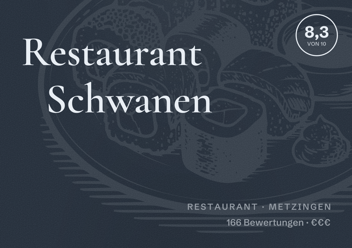 Illustriertes Poster von Restaurant Schwanen, Restaurant in Metzingen: Bewertung 8,3 von 10 aus 166 Bewertungen, Preisniveau €€€
