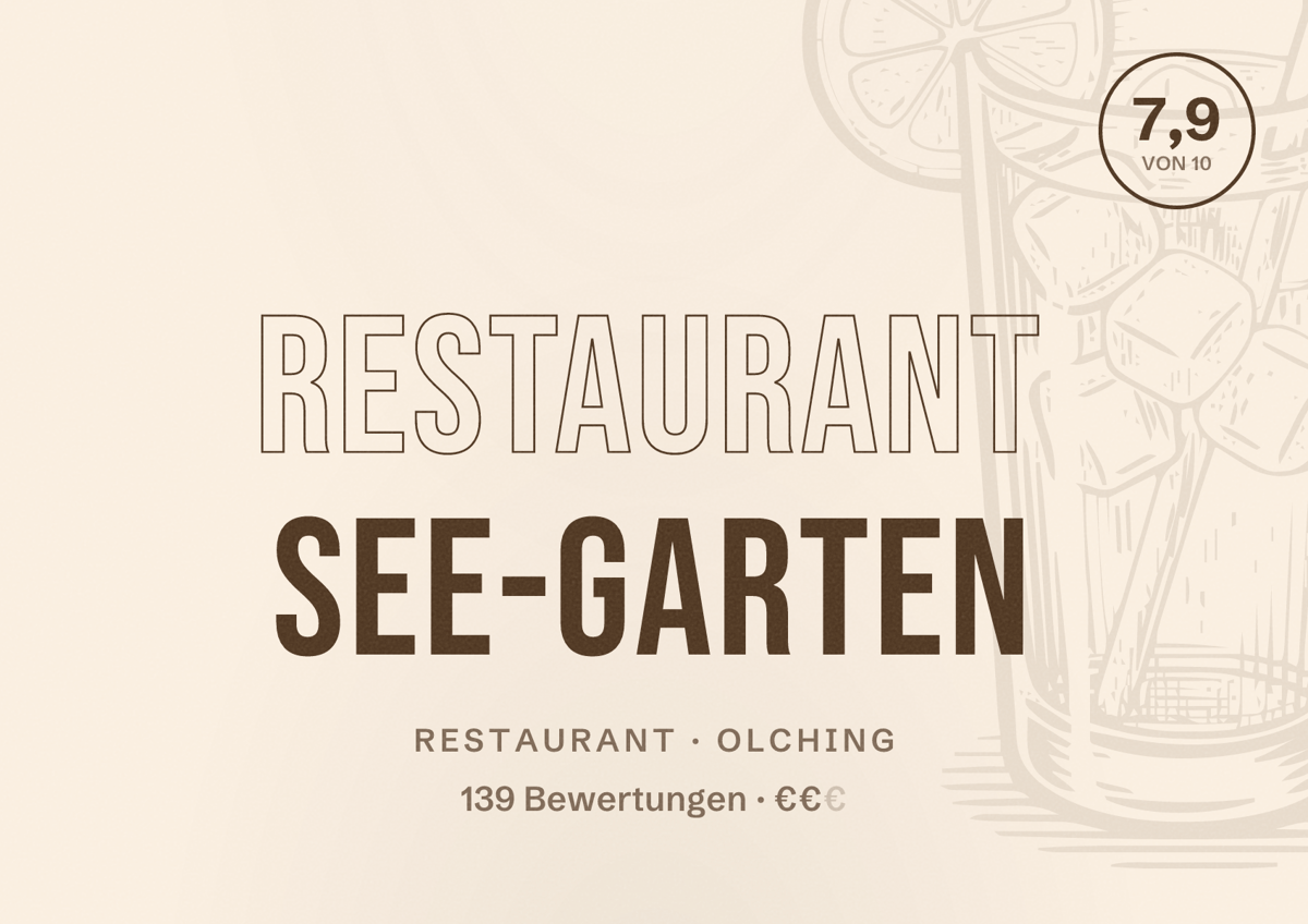 Illustriertes Poster von Restaurant See-Garten, Restaurant in Olching: Bewertung 7,9 von 10 aus 139 Bewertungen, Preisniveau €€