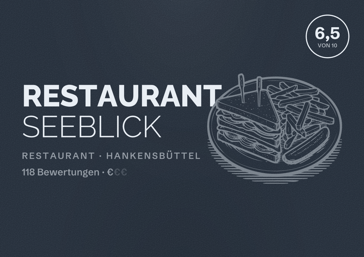 Illustriertes Poster von RESTAURANT SEEBLICK, Restaurant in Hankensbüttel: Bewertung 6,5 von 10 aus 118 Bewertungen, Preisniveau €