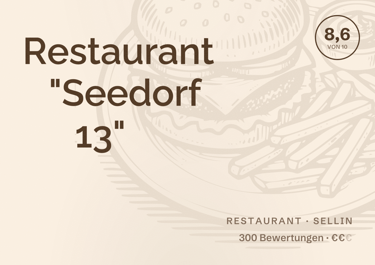 Illustriertes Poster von Restaurant "Seedorf 13", Restaurant in Sellin: Bewertung 8,6 von 10 aus 300 Bewertungen, Preisniveau €€