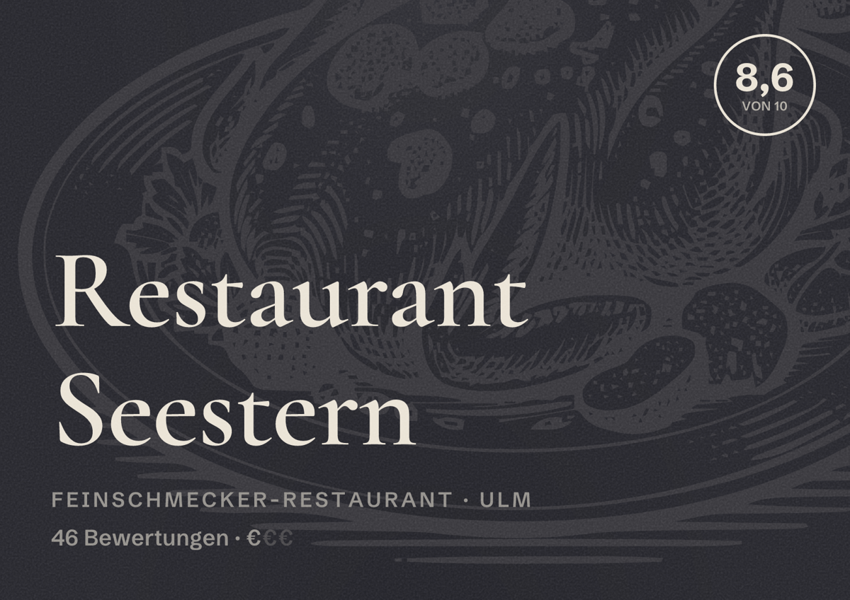 Illustriertes Poster von Restaurant Seestern, Feinschmecker-Restaurant in Ulm: Bewertung 8,6 von 10 aus 46 Bewertungen, Preisniveau €