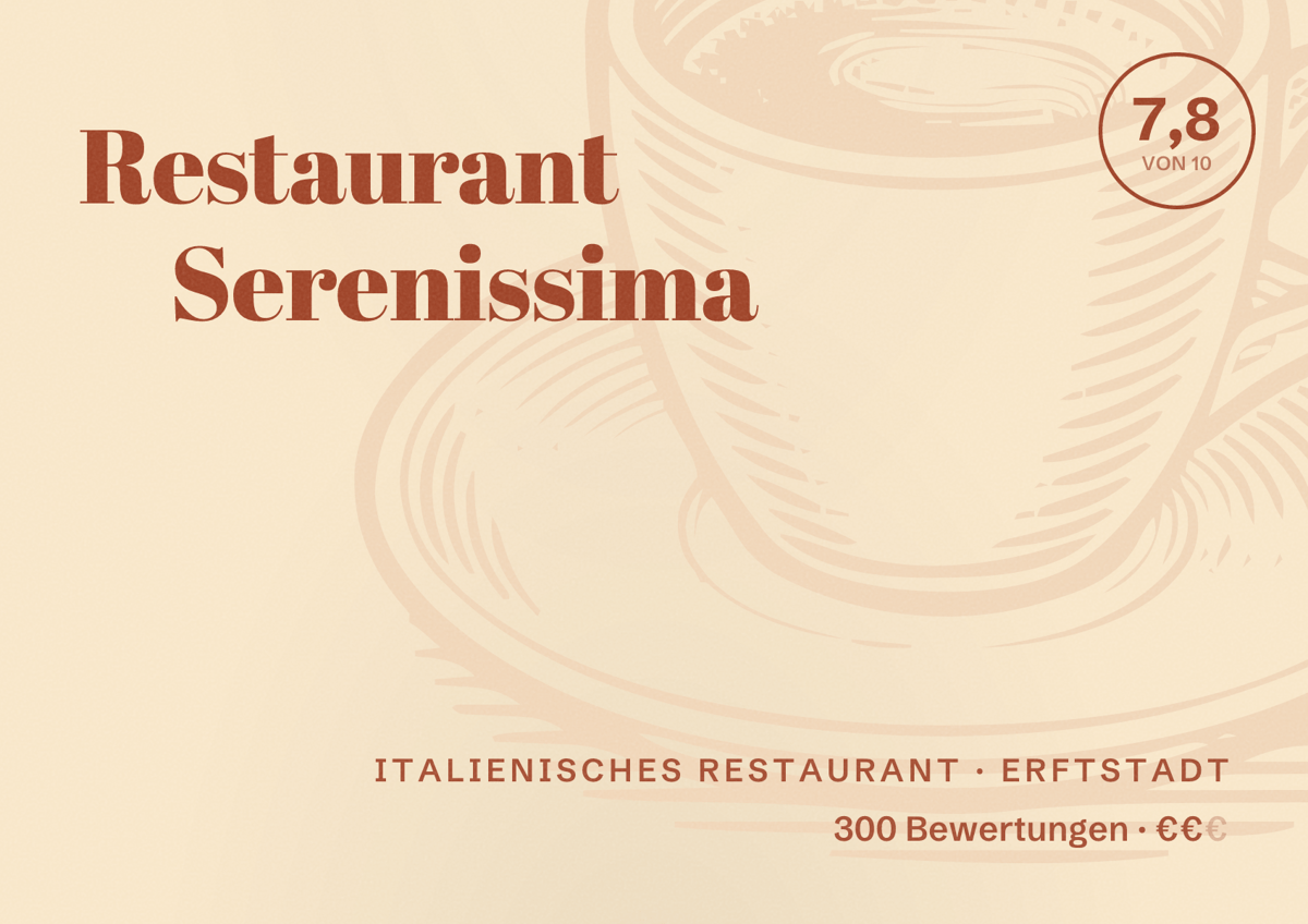 Illustriertes Poster von Restaurant Serenissima, Italienisches Restaurant in Erftstadt: Bewertung 7,8 von 10 aus 300 Bewertungen, Preisniveau €€