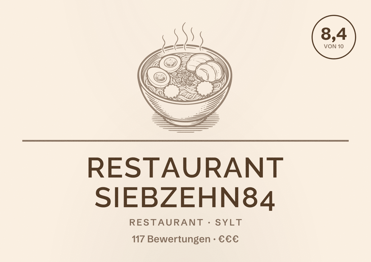 Illustriertes Poster von Restaurant Siebzehn84, Restaurant in Sylt: Bewertung 8,4 von 10 aus 117 Bewertungen, Preisniveau €€€