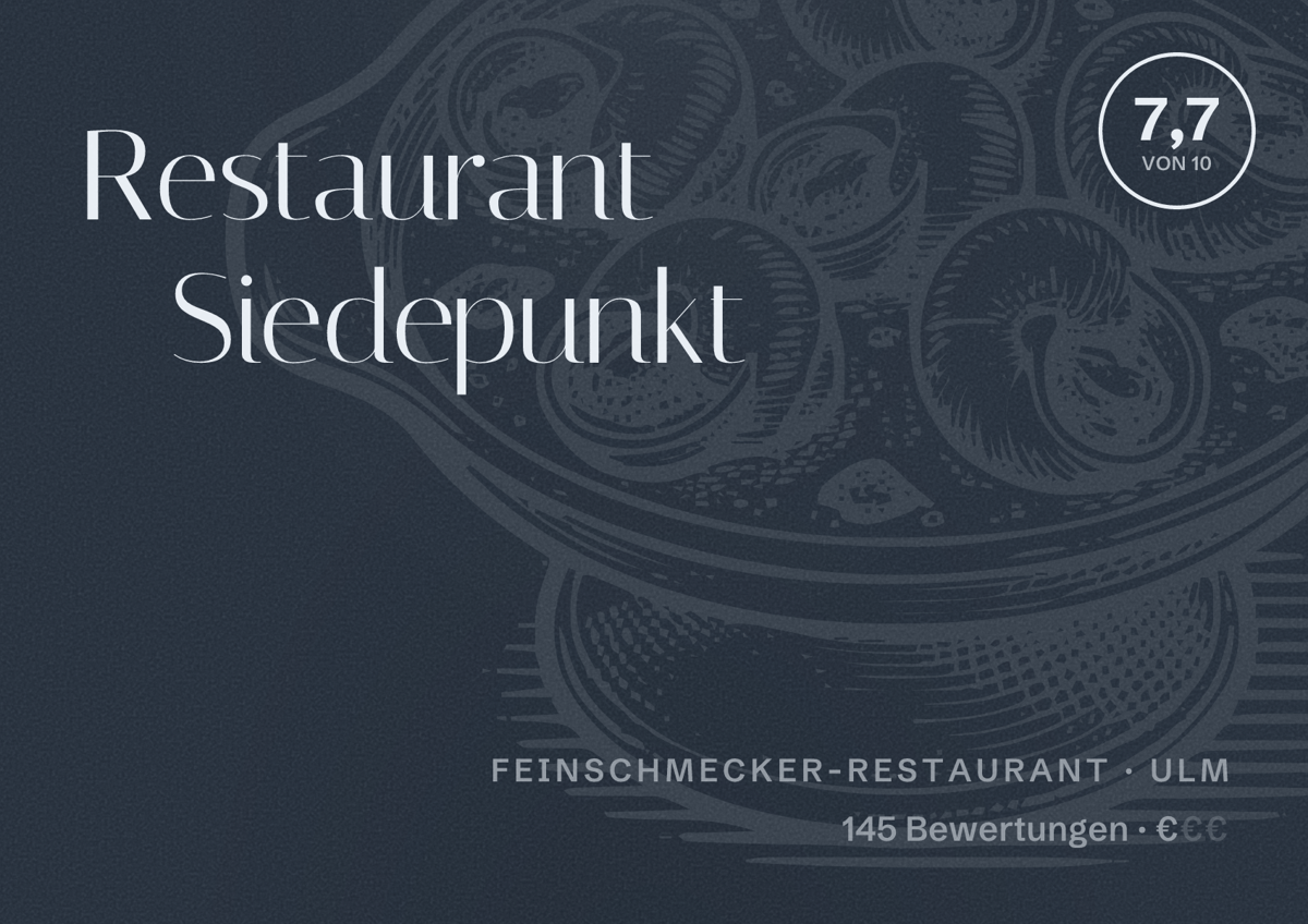 Illustriertes Poster von Restaurant Siedepunkt, Feinschmecker-Restaurant in Ulm: Bewertung 7,7 von 10 aus 145 Bewertungen, Preisniveau €
