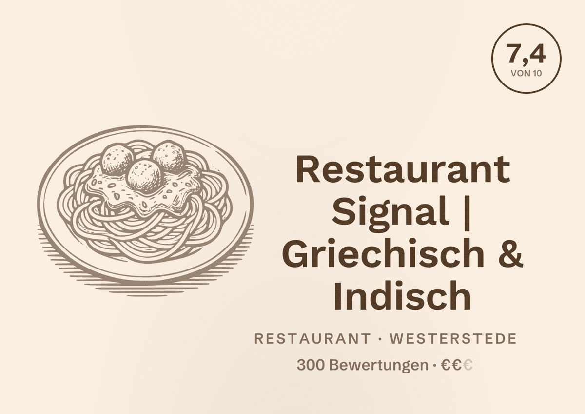Illustriertes Poster von Restaurant Signal | Griechisch & Indisch, Restaurant in Westerstede: Bewertung 7,4 von 10 aus 300 Bewertungen, Preisniveau €€