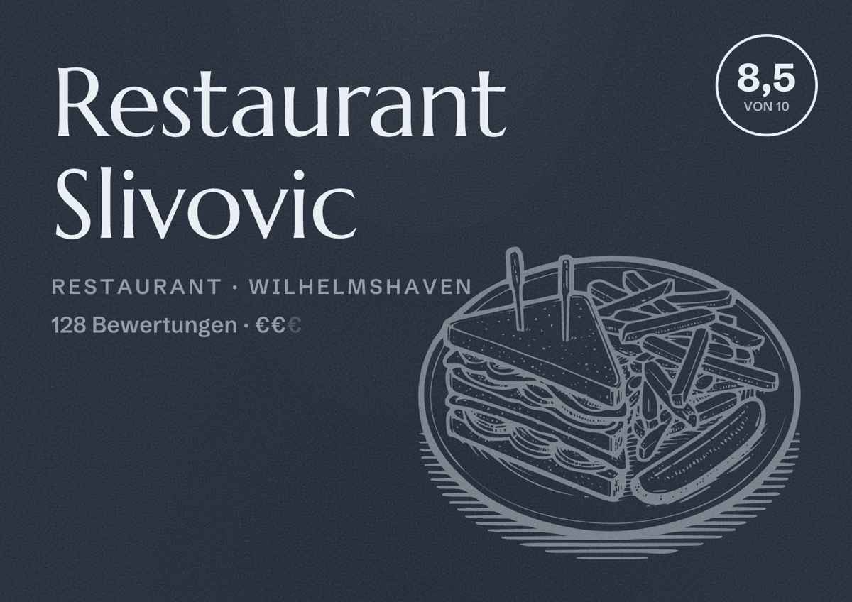 Illustriertes Poster von Restaurant Slivovic, Restaurant in Wilhelmshaven: Bewertung 8,5 von 10 aus 128 Bewertungen, Preisniveau €€