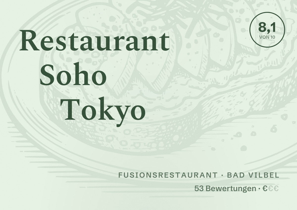 Illustriertes Poster von Restaurant Soho Tokyo, Fusionsrestaurant in Bad Vilbel: Bewertung 8,1 von 10 aus 53 Bewertungen, Preisniveau €