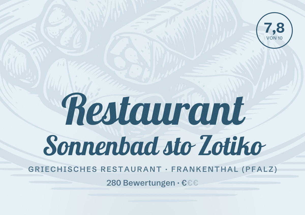 Illustriertes Poster von Restaurant Sonnenbad sto Zotiko, Griechisches Restaurant in Frankenthal (Pfalz): Bewertung 7,8 von 10 aus 280 Bewertungen, Preisniveau €