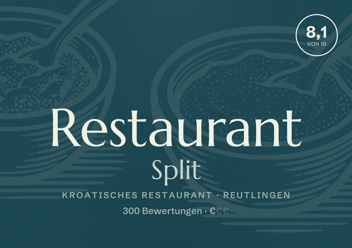 Illustriertes Poster von Restaurant Split, Kroatisches Restaurant in Reutlingen: Bewertung 8,1 von 10 aus 300 Bewertungen, Preisniveau €