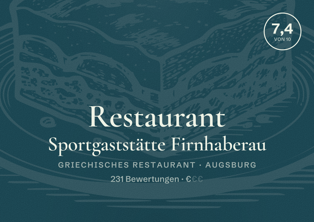 Illustriertes Poster von Restaurant Sportgaststätte Firnhaberau, Griechisches Restaurant in Augsburg: Bewertung 7,4 von 10 aus 231 Bewertungen, Preisniveau €