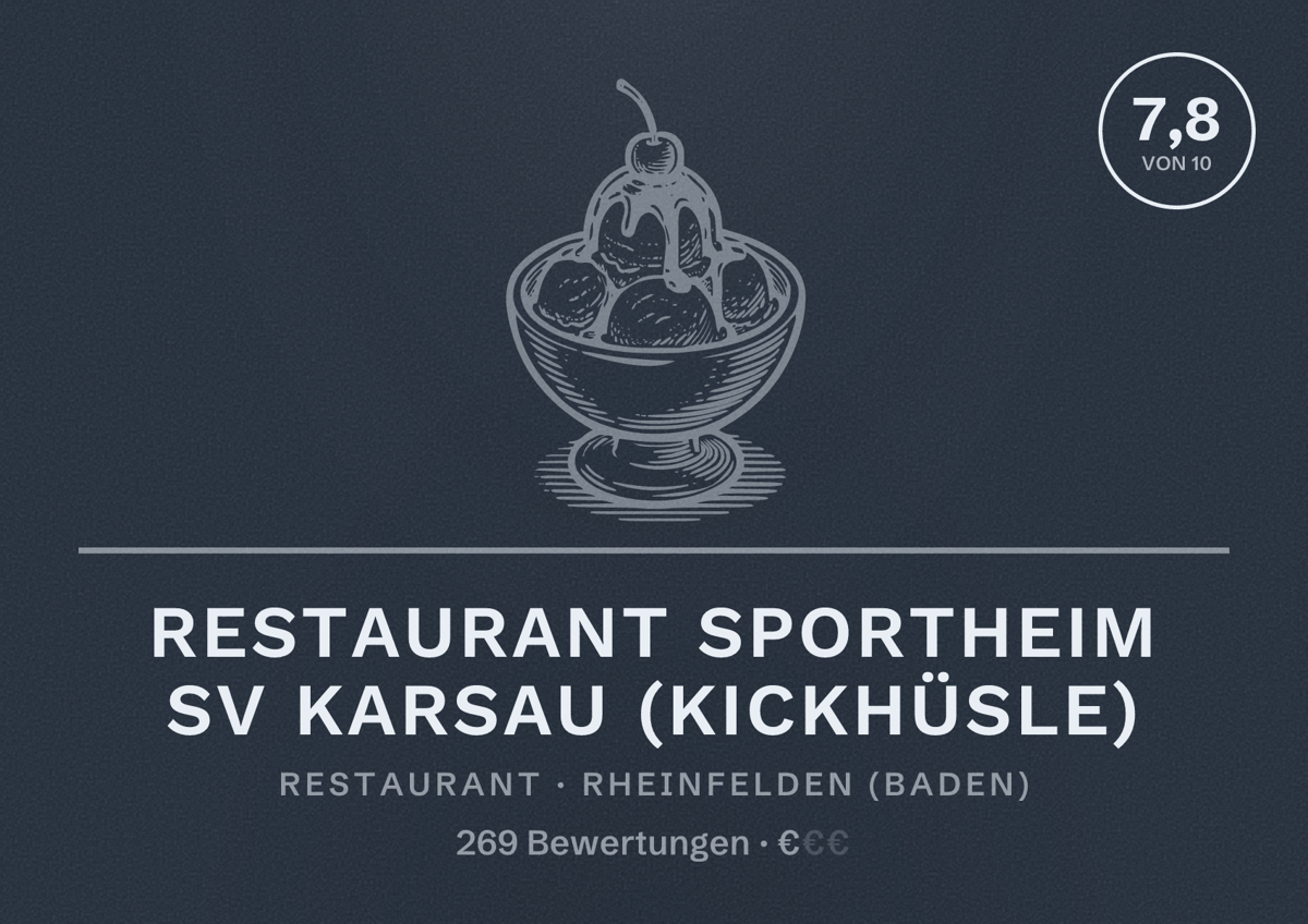 Illustriertes Poster von Restaurant Sportheim SV Karsau (Kickhüsle), Restaurant in Rheinfelden (Baden): Bewertung 7,8 von 10 aus 269 Bewertungen, Preisniveau €