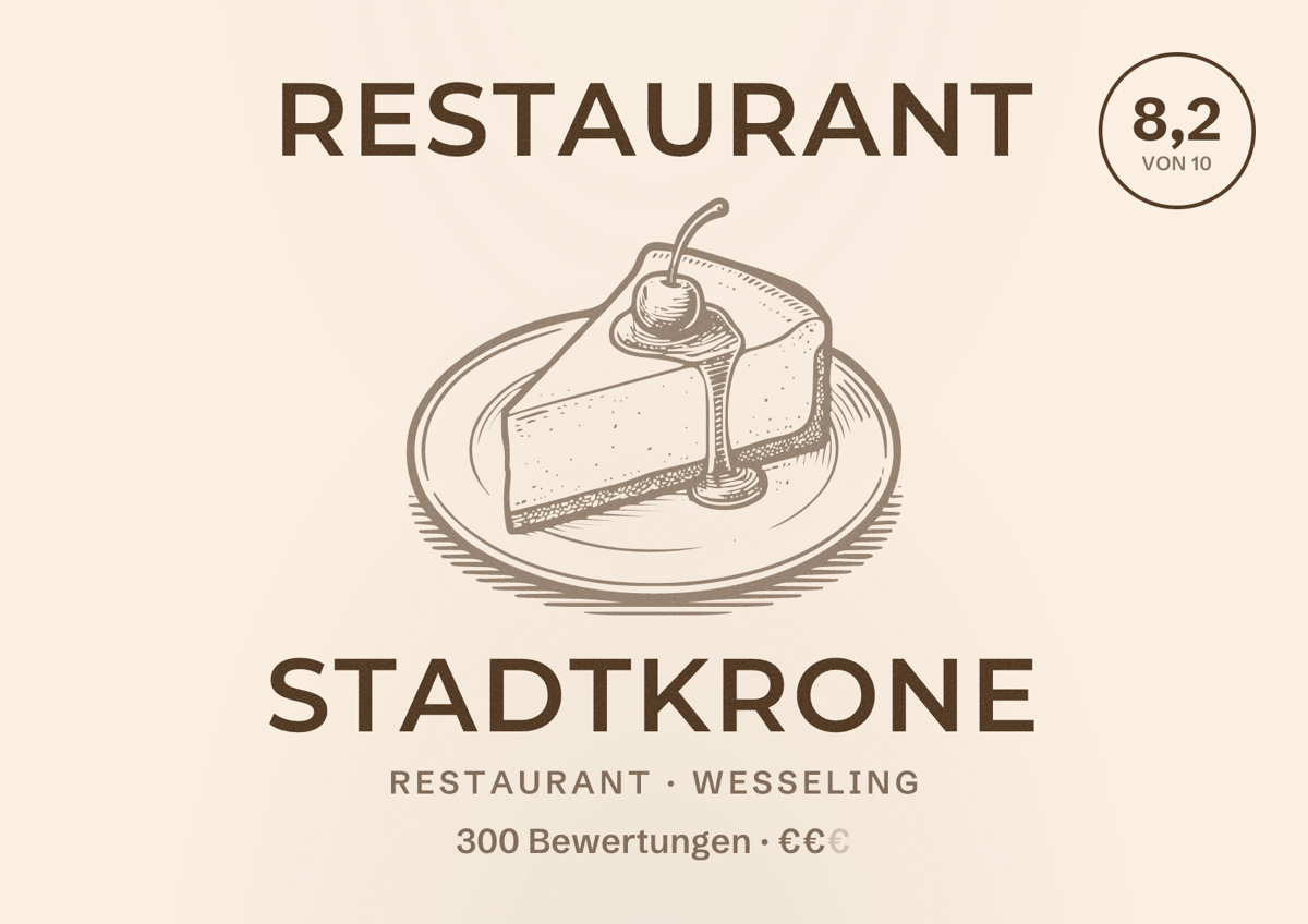 Illustriertes Poster von Restaurant Stadtkrone, Restaurant in Wesseling: Bewertung 8,2 von 10 aus 300 Bewertungen, Preisniveau €€