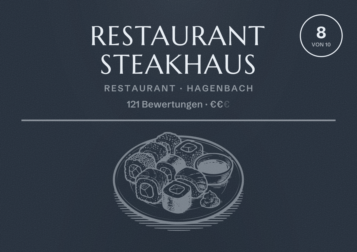 Illustriertes Poster von RESTAURANT STEAKHAUS, Restaurant in Hagenbach: Bewertung 8 von 10 aus 121 Bewertungen, Preisniveau €€