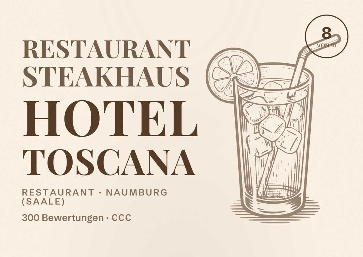 Illustriertes Poster von Restaurant Steakhaus Hotel Toscana, Restaurant in Naumburg (Saale): Bewertung 8 von 10 aus 300 Bewertungen, Preisniveau €€€