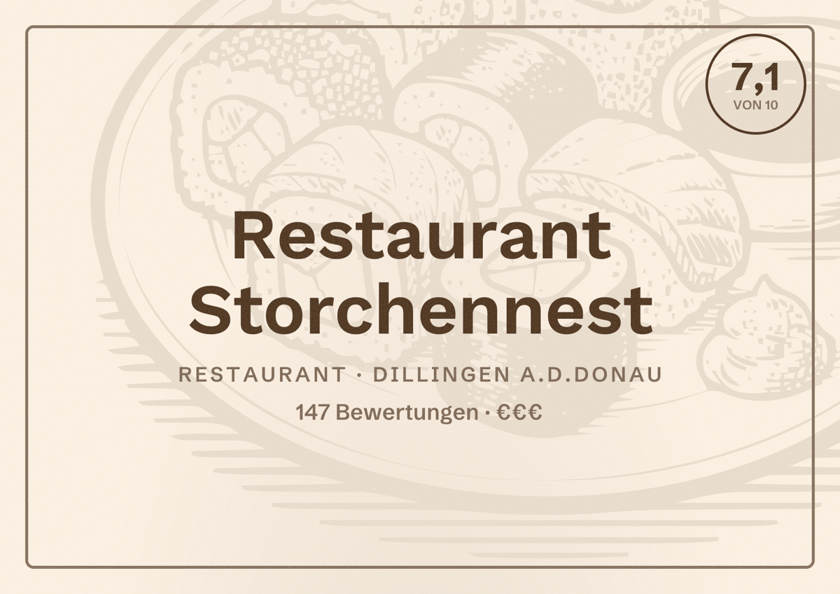 Illustriertes Poster von Restaurant Storchennest, Restaurant in Dillingen a.d.Donau: Bewertung 7,1 von 10 aus 147 Bewertungen, Preisniveau €€€
