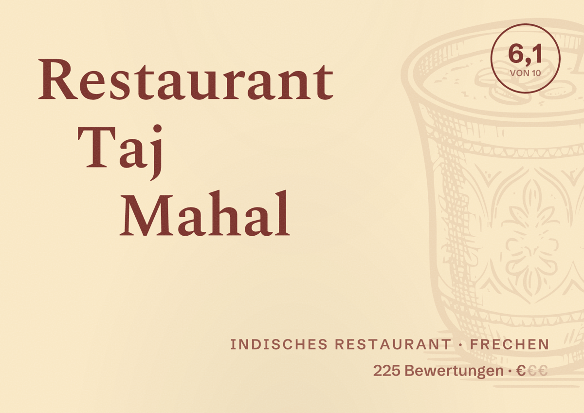 Illustriertes Poster von Restaurant Taj Mahal, Indisches Restaurant in Frechen: Bewertung 6,1 von 10 aus 225 Bewertungen, Preisniveau €