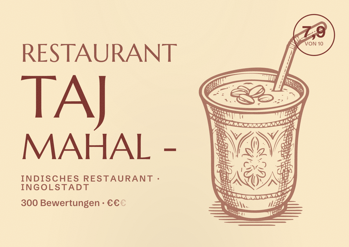 Illustriertes Poster von Restaurant Taj Mahal -, Indisches Restaurant in Ingolstadt: Bewertung 7,9 von 10 aus 300 Bewertungen, Preisniveau €€