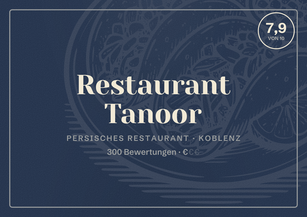 Illustriertes Poster von Restaurant Tanoor, Persisches Restaurant in Koblenz: Bewertung 7,9 von 10 aus 300 Bewertungen, Preisniveau €
