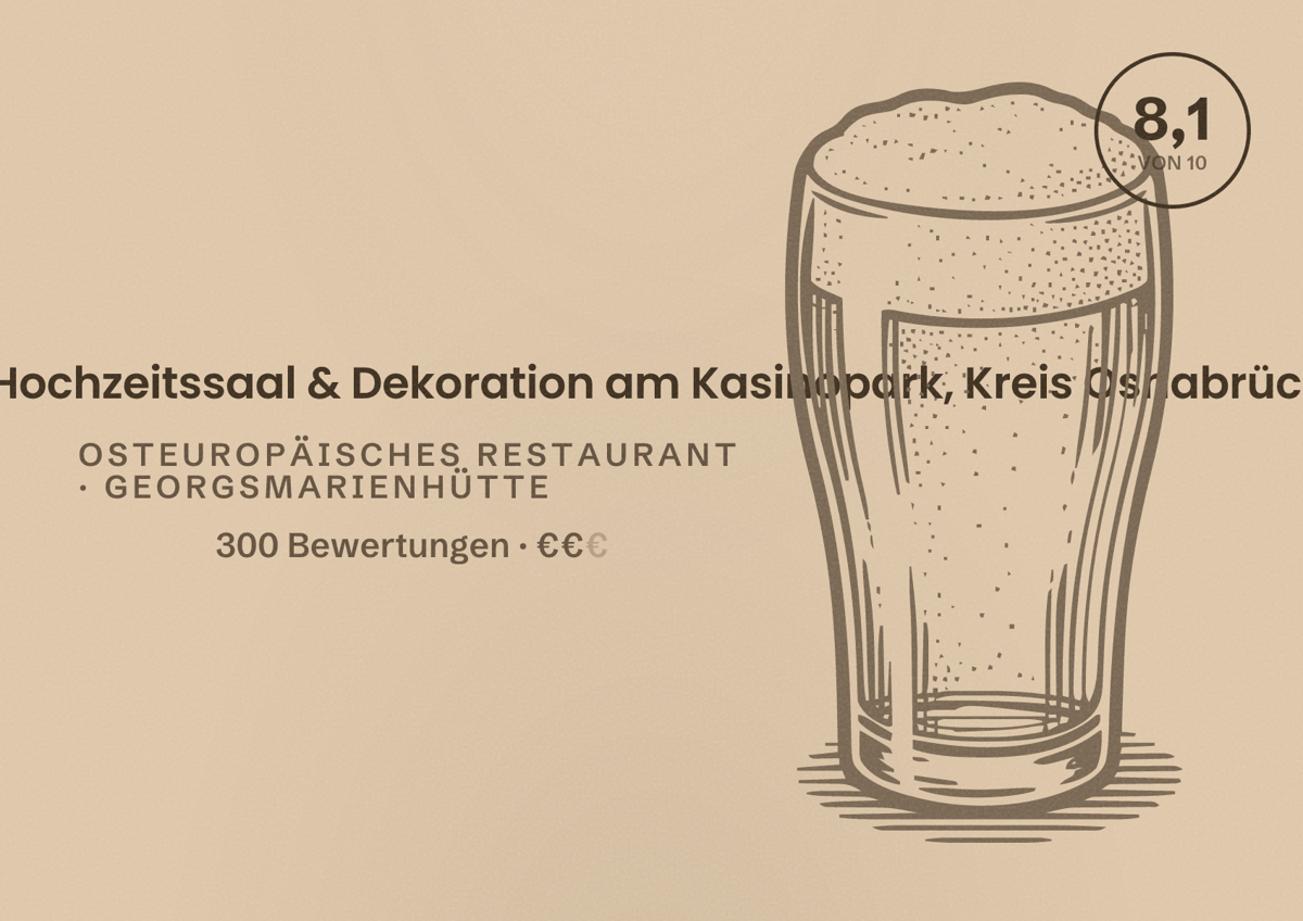 Illustriertes Poster von Restaurant, Tanzlokal, Hochzeitssaal & Dekoration am Kasinopark, Kreis Osnabrück, Osteuropäisches Restaurant in Georgsmarienhütte: Bewertung 8,1 von 10 aus 300 Bewertungen, Preisniveau €€