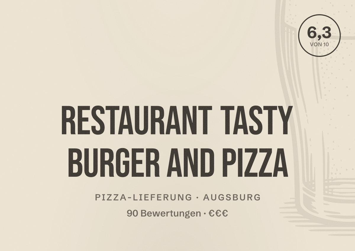 Illustriertes Poster von Restaurant Tasty Burger and Pizza, Pizza-Lieferung in Augsburg: Bewertung 6,3 von 10 aus 90 Bewertungen, Preisniveau €€€