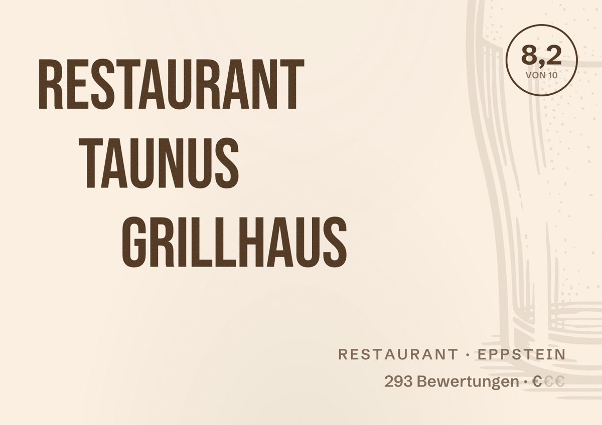 Illustriertes Poster von Restaurant Taunus Grillhaus, Restaurant in Eppstein: Bewertung 8,2 von 10 aus 293 Bewertungen, Preisniveau €