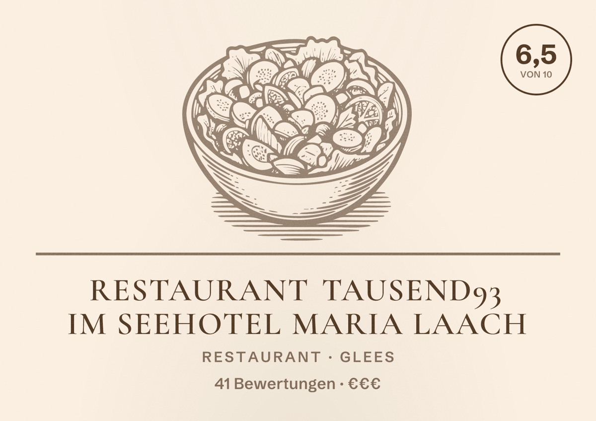 Illustriertes Poster von Restaurant Tausend93 Im Seehotel Maria Laach, Restaurant in Glees: Bewertung 6,5 von 10 aus 41 Bewertungen, Preisniveau €€€