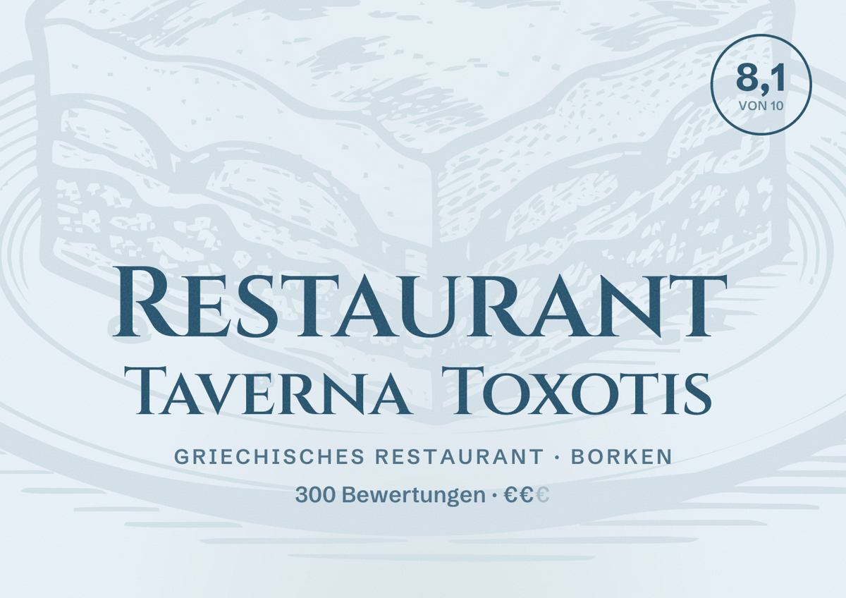 Illustriertes Poster von Restaurant Taverna Toxotis, Griechisches Restaurant in Borken: Bewertung 8,1 von 10 aus 300 Bewertungen, Preisniveau €€