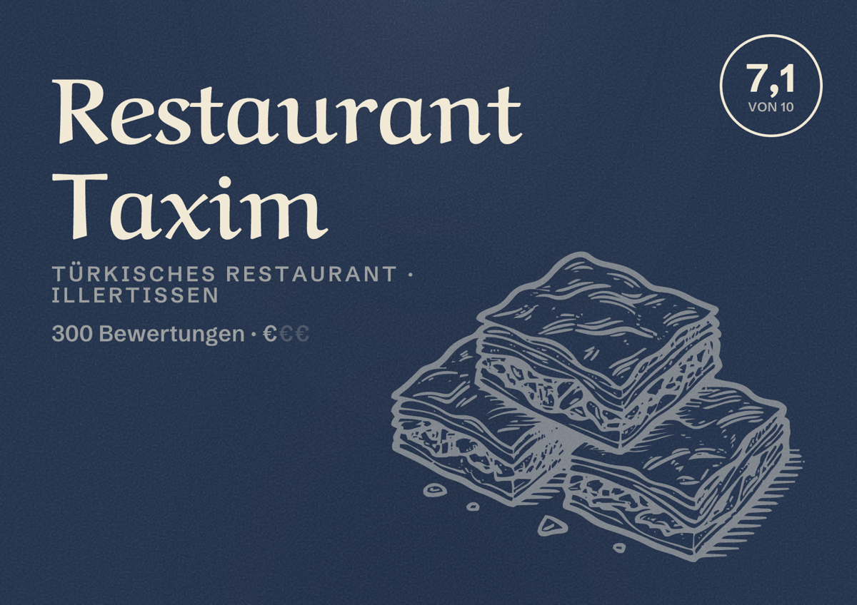 Illustriertes Poster von Restaurant Taxim, Türkisches Restaurant in Illertissen: Bewertung 7,1 von 10 aus 300 Bewertungen, Preisniveau €