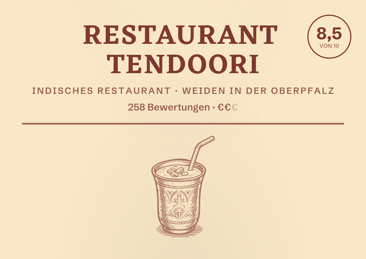 Illustriertes Poster von Restaurant Tendoori, Indisches Restaurant in Weiden in der Oberpfalz: Bewertung 8,5 von 10 aus 258 Bewertungen, Preisniveau €€